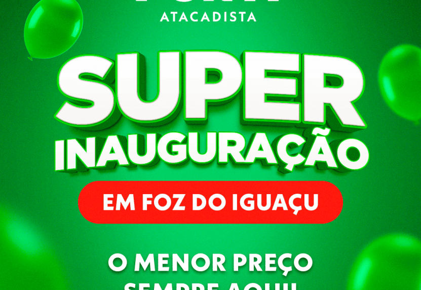PORTÍ ATACADISTA INAUGURA EM FOZ DO IGUAÇU